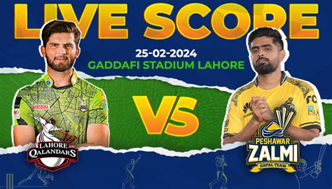 peshawar zalmi vs lahore qalandars match scorecard